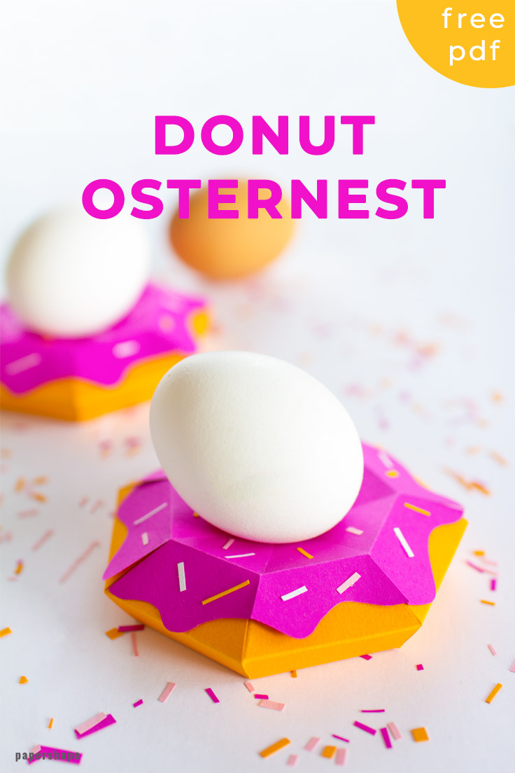 Osternest basteln als süßen Donut. Hoppt rüber zur Vorlage für das Osterkörbchen #papercraft #ostern #ostergeschenk #ei #bastelnmitpapier